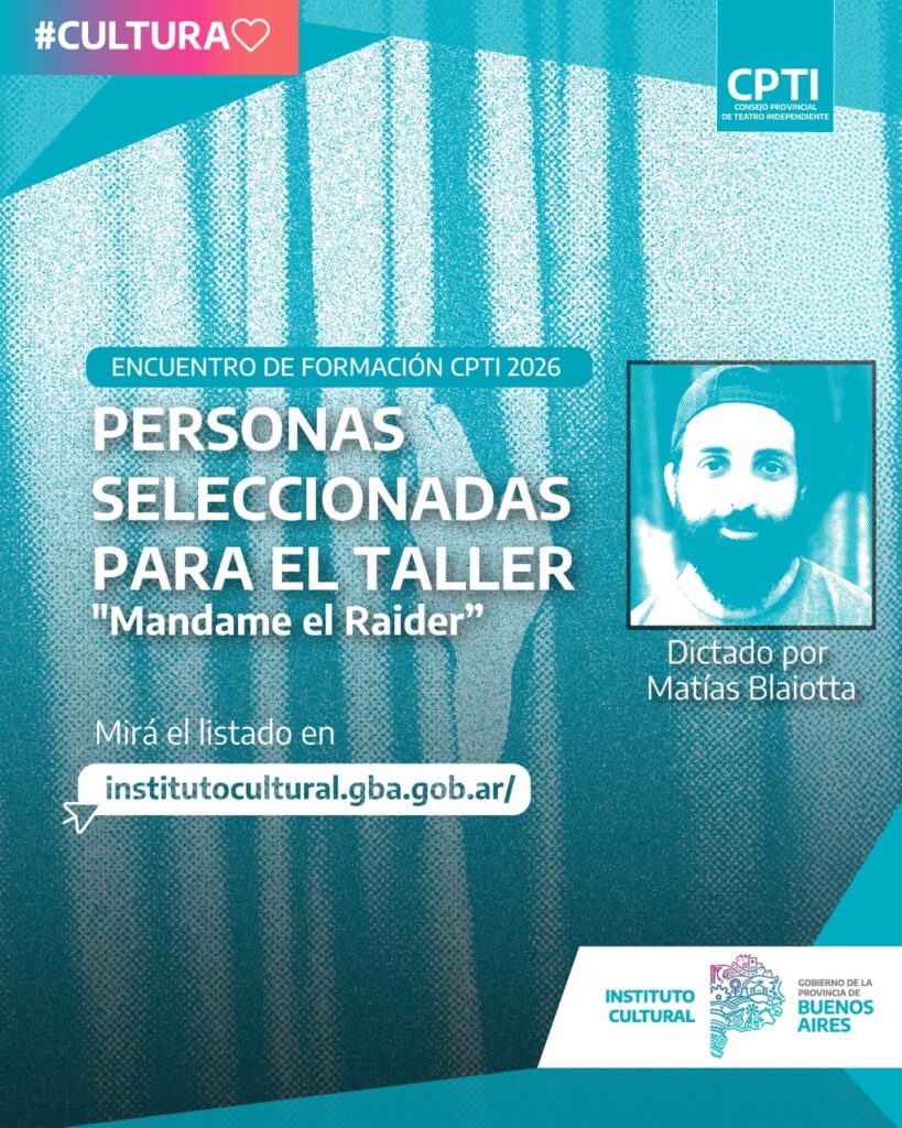 El CPTI anunció las personas seleccionadas para el taller «Mandame el raider»