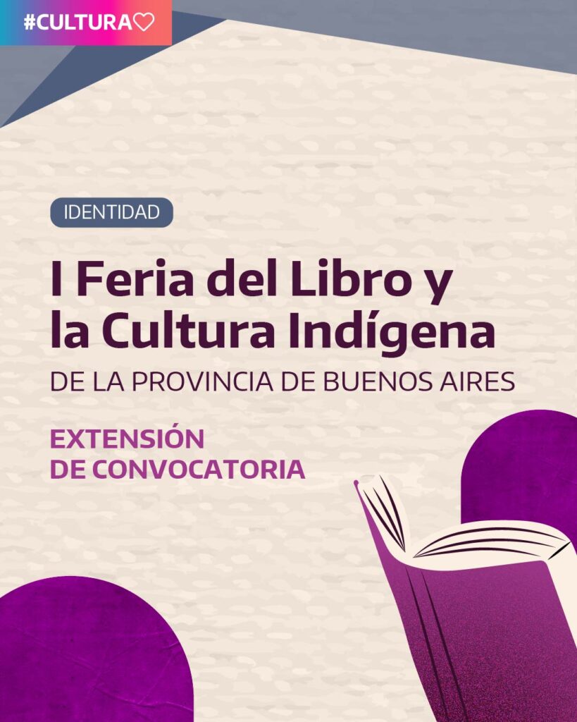 Se extienden las convocatorias para participar de la I Feria del Libro y de la Cultura Indígena